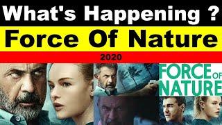 The Story Of The Film Force Of Nature ( 2020 ) | AP Seeker