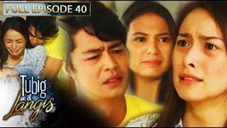 Full Episode 40 | Tubig At Langis (With English Subtitles)