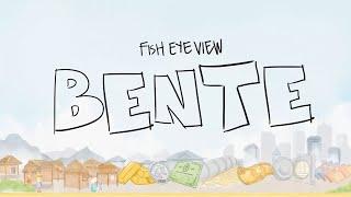 BENTE (2017) | FISH EYE VIEW