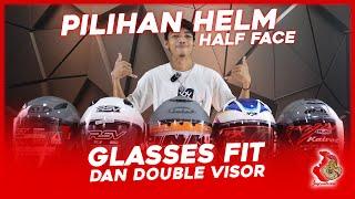 PILIHAN HELM HALF FACE SUPPORT KACAMATA & DOUBLE VISOR