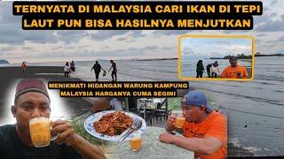 CARI IKAN DI TEPI LAUT PUN ADA HASILNYA SEPERTI INI SUASANA DI KAMPUNG MALAYSIA