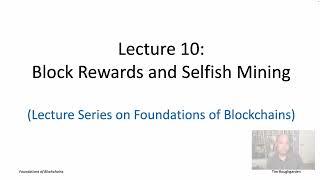 Foundations of Blockchains (Lecture 10.1: Block Rewards)