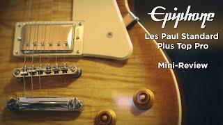 Epiphone Les Paul Standard Plus Top Pro Mini-Review