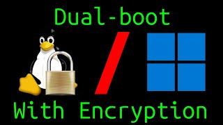 How to Dual-boot Linux with Full-Disk Encryption (LUKS/LVM)