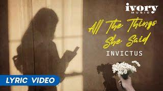 All The Things She Said - Invictus (Official Lyric Video)