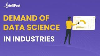 Demand Of Data Science In Industries | Top Data Science Companies To Work For | Intellipaat