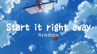 Hyadain 【ヒャダイン】― Start it right away｜Lyrics Video (Kan/Rom/Eng)