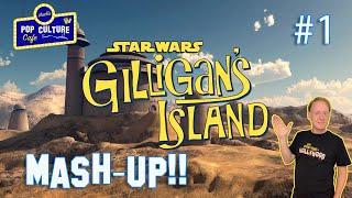 Star Wars Gilligan's Island Mash Up!