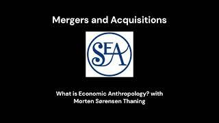 What is Economic Anthropology? with Morten Sørensen Thaning