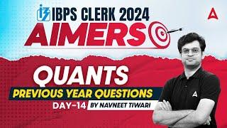 IBPS CLERK 2024 | Quants Previous Year Questions Part-14 | By Navneet Tiwari