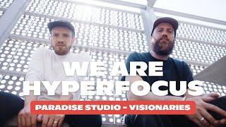 How to reshape a brand - HYPERFOCUS & Paradise Studio - Visionaries