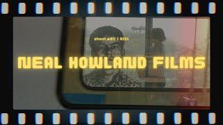 Filming & Editing Reel | Neal Howland Films