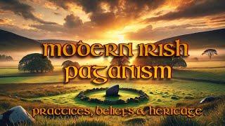 Modern Irish Paganism : Practices, Beliefs and Heritage