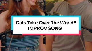 Cats Take Over The World? | IMPROV SONG