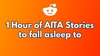 1 hour of AITA stories to fall asleep to. (part 2)