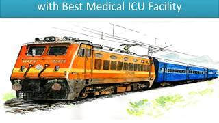 HIFLY ICU Train Ambulance in Dibrugarh with Best ICU Facility