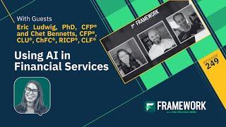 Eric Ludwig, PhD, CFP® and Chet Bennetts, CFP®, CLU®, ChFC®, RICP®: Using AI in Financial Services
