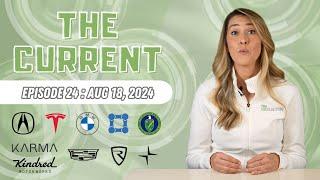 The Current : Weekly EV News Ep#24 August 18, 2024