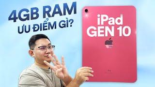 Choosing iPad Gen 10 priced at 8.5 million: Weaknesses of 4GB RAM, What are the strengths?