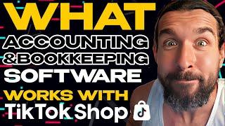 What Accounting & Bookkeeping Software Works Best With TikTok Shop - Connects With QuickBooks & Xero