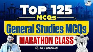 Top 125 MCQs General Studies MCQs Marathon Class By Dr Vipan Goyal StudyIQ l GS MCQs Marathon