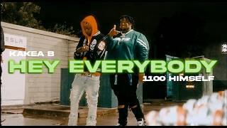 Kakea B ft. 1100 Himself - Hey Everybody (Official Video) II Dir. Aidan Thornton