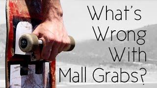 What's Wrong with Mall Grabbing?