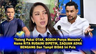 "Tolong Pakai OT4K,BODØH Punya Manusia",Nama RITA RUDAINI DIPETIK,ZAQUAN ADHA BENGANG,BIDAS Ini Pula