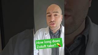 How long does Zoloft take to work?