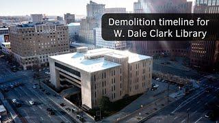 Timeline for demolition of Omaha's W. Dale Clark Library