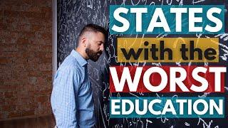 States with the Worst Education | Top 10 | K-12