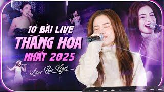 Ngất Ngây Với 10 Bài Live THĂNG HOA NHẤT 2025 Của LÂM BẢO NGỌC | Rồi Em Sẽ Gặp Một Chàng Trai Khác