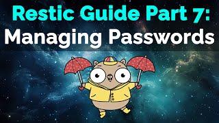 Restic Guide Part 7: Storing and Managing Passwords