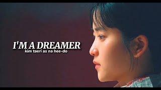 na hee-do ►I'm a dreamer... || kim taeri  twenty five twenty one fmv