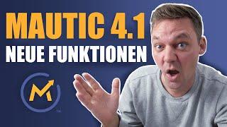 Mautic 4.1 - neue Funktionen, die dir das Leben erleichtern!