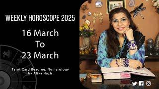 Weekly Horoscope 2025 | 16 March to 23 March | Ye Hafta Kaisa rahe ga