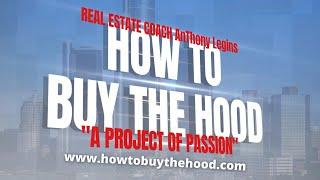 Real Estate Coaching Podcast - How To Buy The Hood  - Season 1 Ep3 Trailer