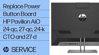 Replace the Power Button Board | HP Pavilion AiO 24 -qc000, 27-qc0000i, 24-k000 CTO, 27-d000 | HP