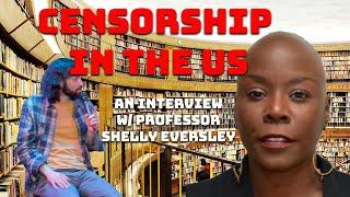 Censorship in the US: Interview w/ Professor Shelly Eversley