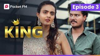 King | Episode 3 | మొగుడు & మొగాడు | Mogadu & Mogaadu | Pocket FM