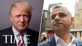 President Donald Trump Vs. London Mayor Sadiq Khan | TIME