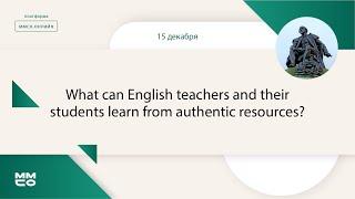What can English teachers and their students learn from authentic resources?