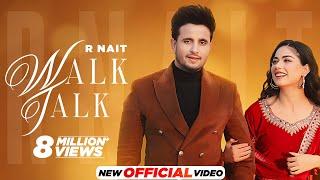 Walk Talk - R Nait Ft Shipra Goyal | Mista Baaz | Latest Punjabi Songs 2023 | New Punjabi Songs 2023