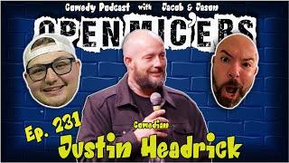 Open Mic'ers Ep. 231 - Comedian Justin Headrick
