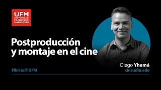 Film talk UFM | Postproducción y montaje en el cine