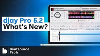 Algoriddim djay Pro 5.2 - What's New? | Beatsource Tech