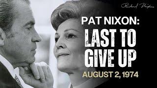 Pat Nixon's Plea: Don't Resign