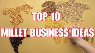 Millets: Top 10 Millet Business Ideas to get RICH in 2024