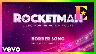 Cast Of "Rocketman" - Border Song (Visualiser)