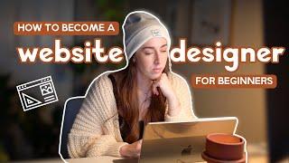 How to Become a Web Designer (Beginners Guide)